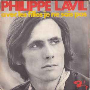 Philippe Lavil - Avec Les Filles Je Ne Sais Pas album cover