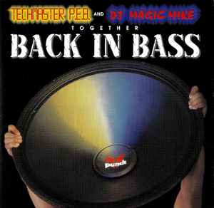 Back In Bass - DJ Magic Mike & Techmaster P.E.B.