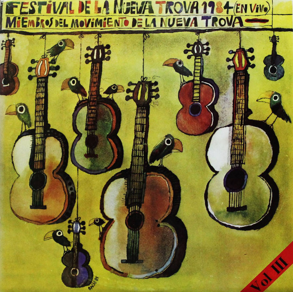 last ned album Various - Festival De La Nueva Trova 1984 En Vivo Miembros Del Movimiento De La Nueva Trova Vol 3