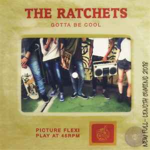 Gotta Be Cool - The Ratchets