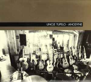 Uncle Tupelo - Anodyne