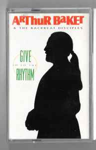 Arthur Baker And The Backbeat Disciples - Give In To The Rhythm album cover