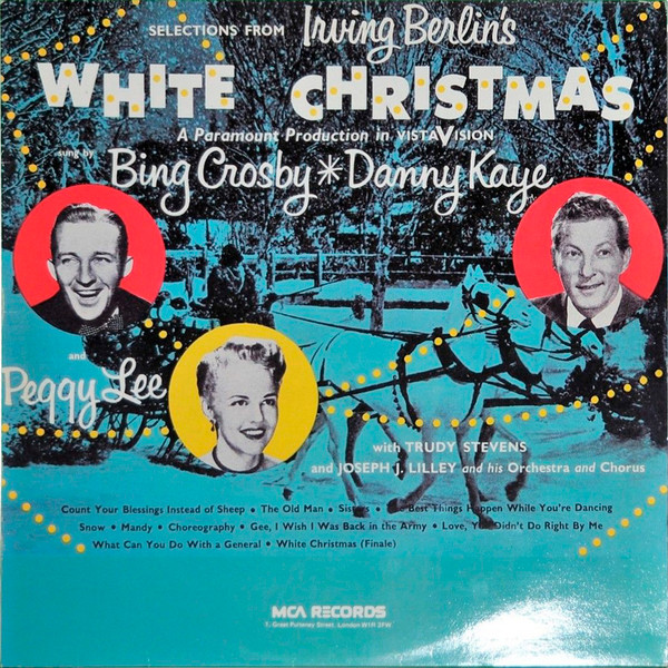 Irving Berlin, Bing Crosby, Danny Kaye And Peggy Lee – Selections