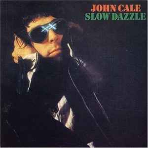 John Cale - Slow Dazzle album cover