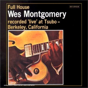 Wes Montgomery – Full House (1962, Vinyl) - Discogs