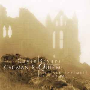 Cadman Requiem - Gavin Bryars - Hilliard Ensemble, Fretwork