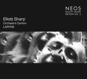 Elliott Sharp - Larynx album cover
