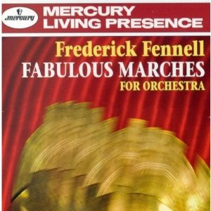télécharger l'album Frederick Fennell - Fabulous Marches For Orchestra