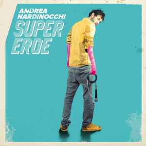 Andrea Nardinocchi - Supereroe album cover