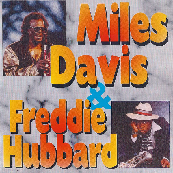 Miles Davis, Freddie Hubbard – Miles Davis & Freddie Hubbard (1995