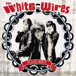 Please Write / R U Mental ? - The White Wires / The Mean Jeans