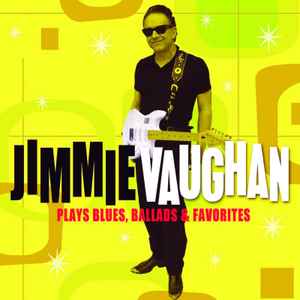 Jimmie Vaughan - Plays Blues, Ballads & Favorites album cover