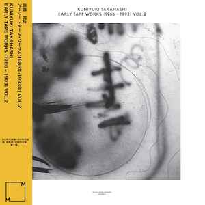 Early Tape Works (1986 - 1993) Vol. 2 - Kuniyuki Takahashi