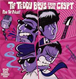 The Teddy Boys From The Crypt - Pay The Price!