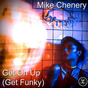 Mike Chenery - Get On Up (Get Funky) album cover