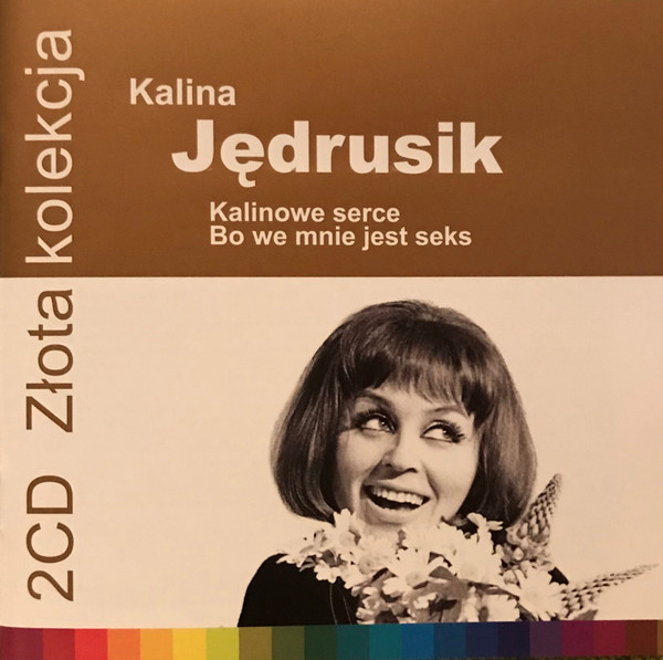 Kalina Jędrusik Kalinowe Serce Bo We Mnie Jest Seks 2017 Cd Discogs 6609