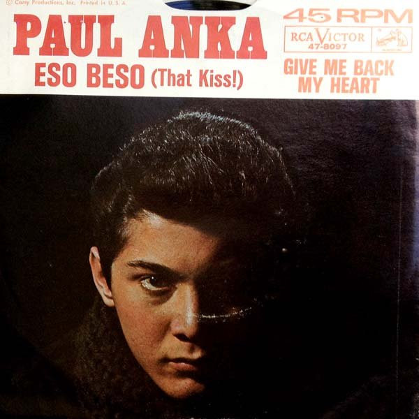 Paul Anka Eso Beso (That Kiss ) / Give Me Back My Heart (1962