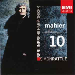 Symphony 10 - Mahler - Berliner Philharmoniker, Simon Rattle