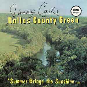 Jimmy Carter and Dallas County Green - Summer Brings the Sunshine album cover
