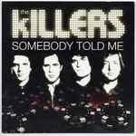 The Killers - Somebody Told Me | Releases | Discogs