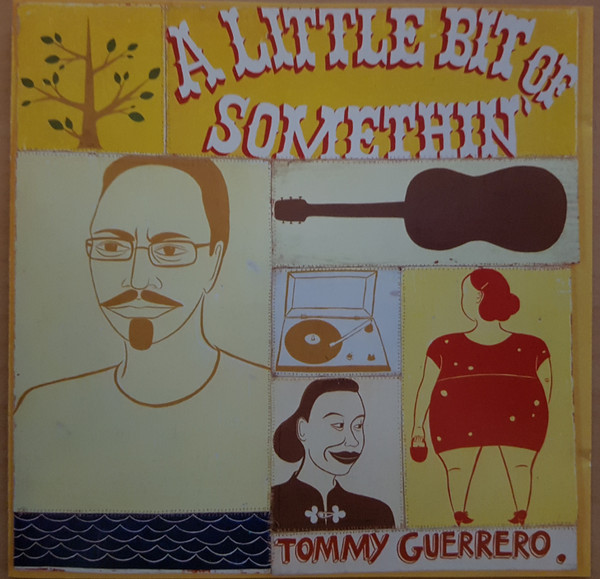 Tommy Guerrero – A Little Bit Of Somethin' (2000, CD) - Discogs