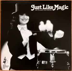 The Latin Percussion Jazz Ensemble - Just Like Magic album cover