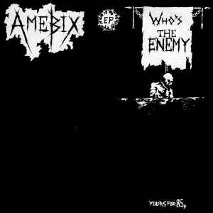 Who's The Enemy - Amebix