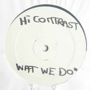 The Contrast - Days Go By / What We Do