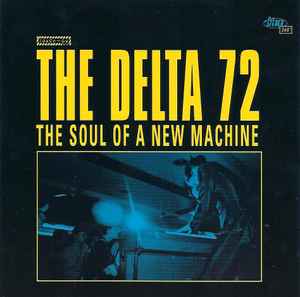 The Delta 72 - The Soul Of A New Machine album cover