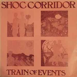 Shoc Corridor - Train Of Events album cover