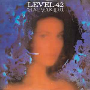 Level 42 - Weave Your Spell album cover