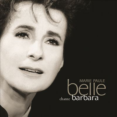 Chante Barbara - Marie-Paule Belle