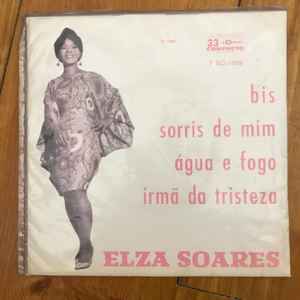 Elza Soares – Bis / Sorris De Mim / Agua E Fogo / Irma Da Tristeza (1969,  Vinyl) - Discogs