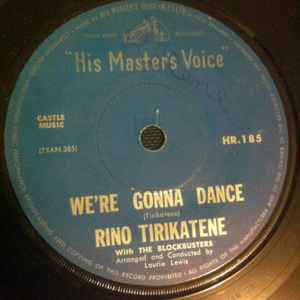 Rino Tirikatene - We're Gonna Dance / Love Is A Golden Ring album cover