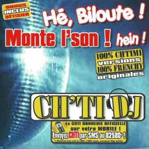 Ch'ti DJ - Hé, Biloute ! Monte L'Son ! Hein ! album cover