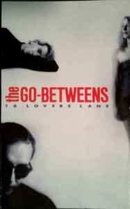 The Go-Betweens – 16 Lovers Lane (1988, Cassette) - Discogs