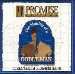 Maranatha! Promise Band - The Making Of A Godly Man album cover