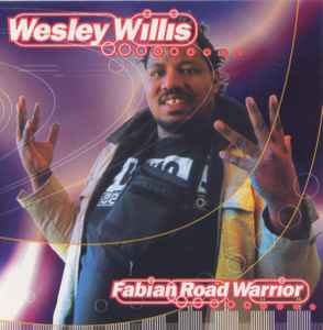 Wesley Willis - Fabian Road Warrior