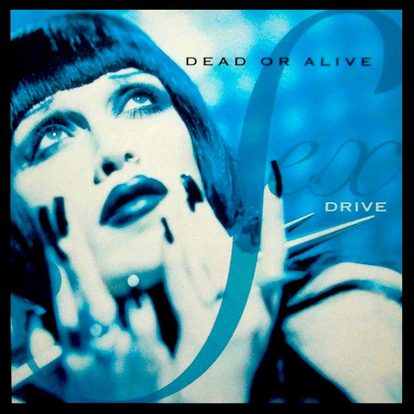 DEAD OR ALIVE sex drive(the remixes)