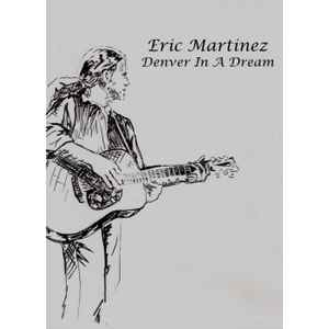Eric Martinez - Denver In A Dream album cover