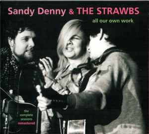 Sandy Denny - All Our Own Work (The Complete Sessions Remastered) album cover