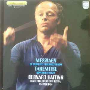 Messiaen / Takemitsu, Bernard Haitink, Concertgebouw Orchestra ...