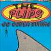 The Flips (8) - Go Scuba Diving In The Very Deep End