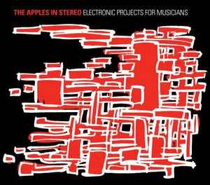 The Apples In Stereo - Electronic Projects For Musicians: LP, Comp 