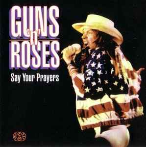 Guns N' Roses - Say Your Prayers