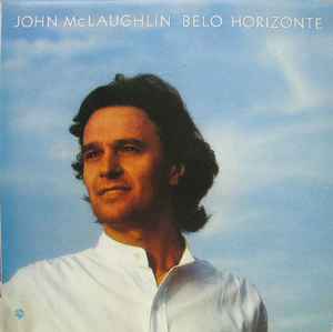 John McLaughlin – Belo Horizonte (2004, CD) - Discogs