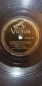 Pedro Vargas Con La Orquesta Del Maestro Esparza Oteo – Flores Negras /  Noche De Ronda (Shellac) - Discogs