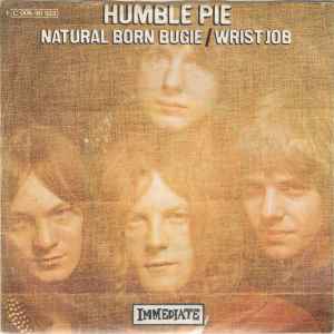 Natural Born Bugie / Wrist Job - Humble Pie