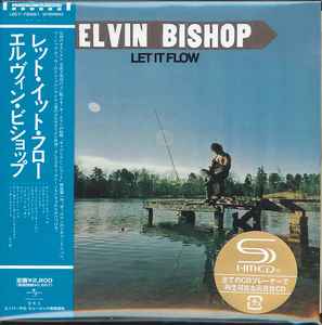 Elvin Bishop – Let It Flow (2013, Cardboard sleeve, SHM-CD, CD