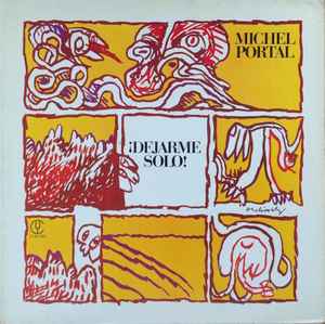 Michel Portal - Dejarme Solo! album cover